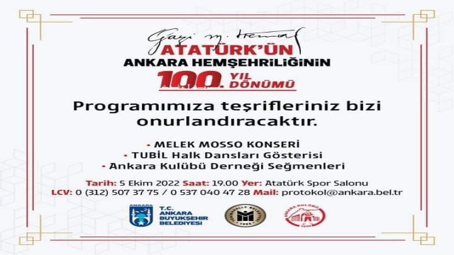 5 Ekim Atatürk’ün Ankara hemşehriliğinin 100. yıldönümü.