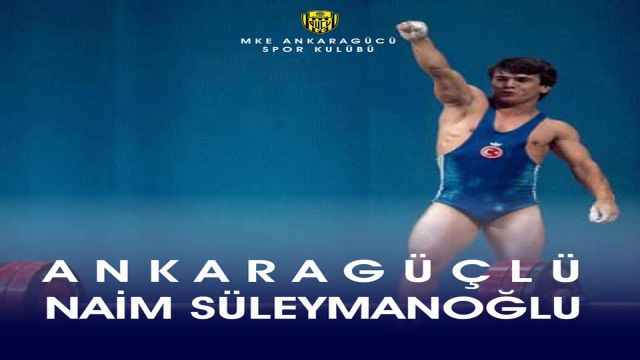 Ankaragücü sevdalısı Naim Süleymanoğlu anıldı!