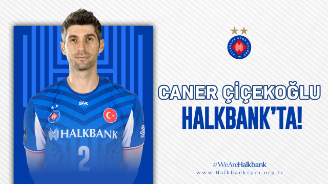 Caner Çiçekoğlu Halkbank’ta