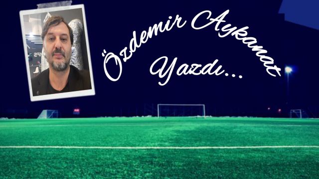 Özdemir Aykanat yazdı: Ankaragücü sizin için ne ifade ediyor?